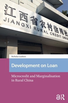Paperback Development on Loan: Microcredit and Marginalisation in Rural China Book