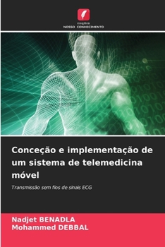 Paperback Conceção e implementação de um sistema de telemedicina móvel [Portuguese] Book