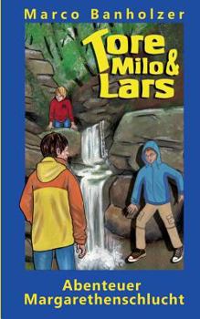 Paperback Tore, Milo & Lars - Abenteuer Margarethenschlucht [German] Book