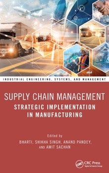 Hardcover Supply Chain Management: Strategic Implementation in Manufacturing Book