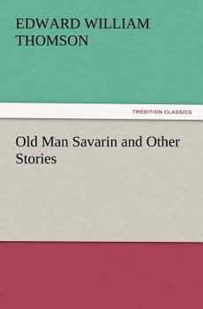 Paperback Old Man Savarin and Other Stories Book