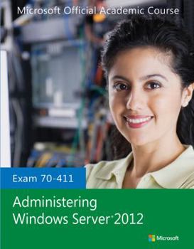 Paperback Exam 70-411 Administering Windows Server 2012 Book