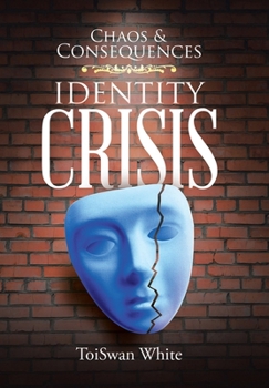 Chaos & Consequences: Identity Crisis