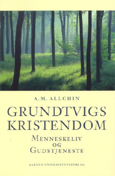Paperback Grundtvigs Kristendom: Menneskeliv Og Gudstjeneste [Danish] Book