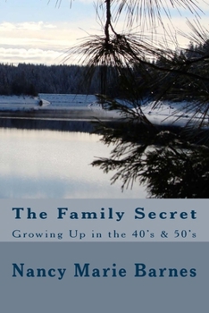 Paperback The Family Secret: Growing Up in the 40's & 50's Book
