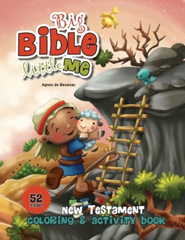 Paperback New Testament Coloring and Activity Book: Big Bible, Little Me Book