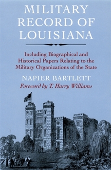 Paperback Military Record of Louisiana: Including Biographical and Historical Papers Relating to the Military Organizations of the State Book