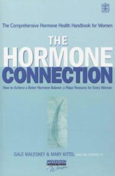 Paperback The Hormone Connection : How Hormones Affect Women's Health and How to Achieve a Better Hormone Balance Book