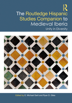 Hardcover The Routledge Hispanic Studies Companion to Medieval Iberia: Unity in Diversity Book