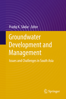 Hardcover Groundwater Development and Management: Issues and Challenges in South Asia Book