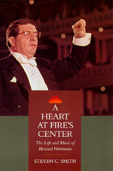 Hardcover A Heart at Fire's Center: The Life and Music of Bernard Herrmann Book