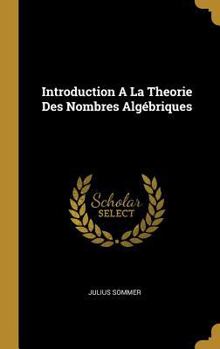 Hardcover Introduction A La Theorie Des Nombres Algébriques [French] Book