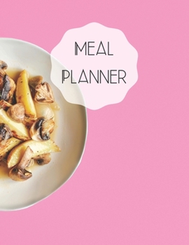 Paperback Meal Planner: Track and plan your food weekly, contains shopping list Book