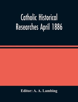 Paperback Catholic Historical Researches April 1886 Book