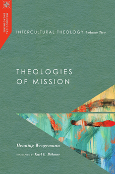 Paperback Intercultural Theology, Volume Two: Theologies of Mission Book