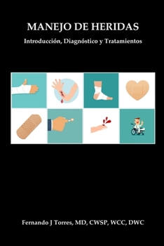 Paperback Manejo de Heridas: Introducción, Diagnóstico y Tratamientos [Spanish] Book
