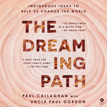 Audio CD The Dreaming Path: Indigenous Ideas to Help Us Change the World Book