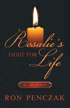 Paperback Rosalie's Fight For Life Book