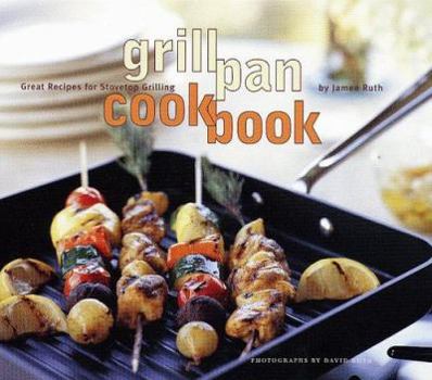 Paperback Grill Pan Cookbook: Great Recipes for Stovetop Grilling Book