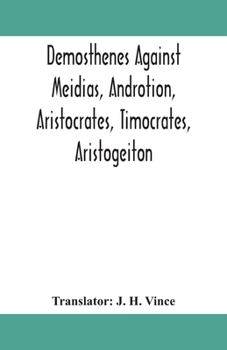 Paperback Demosthenes Against Meidias, Androtion, Aristocrates, Timocrates, Aristogeiton Book