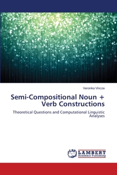 Paperback Semi-Compositional Noun + Verb Constructions Book