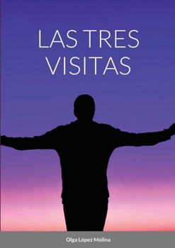 Paperback Las tres visitas [Spanish] Book