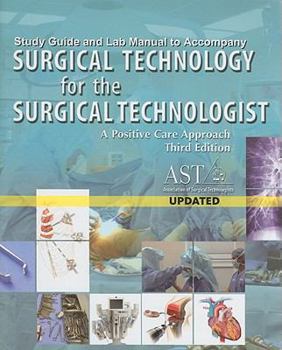 Paperback Surgical Technology for the Surgical Technologist Study Guide and Lab Manual: A Positive Care Approach Book