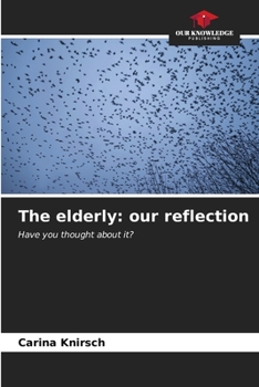 Paperback The elderly: our reflection Book