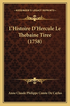 Paperback L'Histoire D'Hercule Le Thebaine Tiree (1758) [French] Book