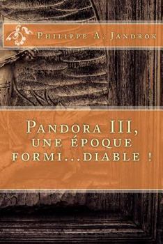 Paperback Pandora III, une epoque formidable [French] Book