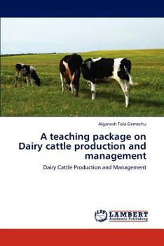 Paperback A Teaching Package on Dairy Cattle Production and Management Book