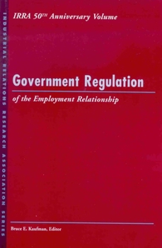 Government Regulation of the Employment Relationship (Industrial Relations Research Association Series)