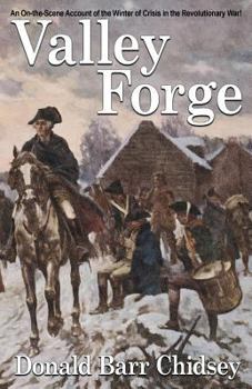 Paperback Valley Forge: An On-the-Scene Account of the Winter of Crisis in the Revolutionary War Book