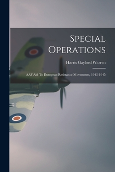 Paperback Special Operations: AAF Aid To European Resistance Movements, 1943-1945 Book