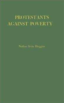 Hardcover Protestants Against Poverty: Boston's Charities, 1870-1900 Book