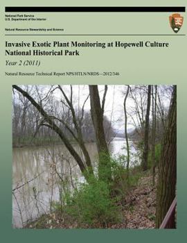 Paperback Invasive Exotic Plant Monitoring at Hopewell Culture National Historical Park: Year 2 (2011) Book