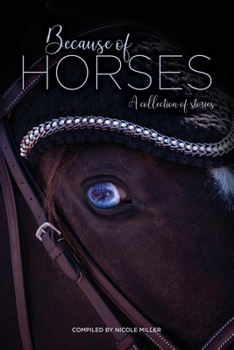 Paperback Because of Horses: A collection of stories Book