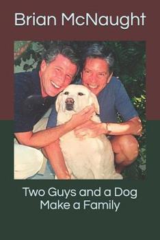 Paperback Two Guys and a Dog Make a Family Book