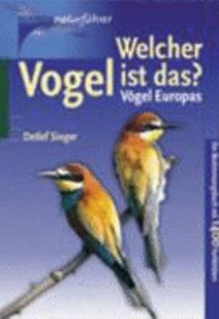 Paperback Welcher Vogel ist das? Vögel Europas. Ein Bestimmungsbuch. [German] Book