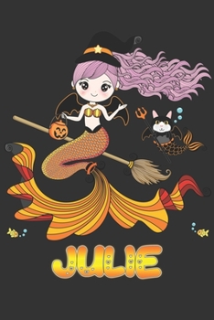 Julie: Julie Halloween Beautiful Mermaid Witch, Create An Emotional Moment For Julie?, Show Julie You Care With This Personal Custom Gift With Julie's Very Own Planner Calendar Notebook Journal