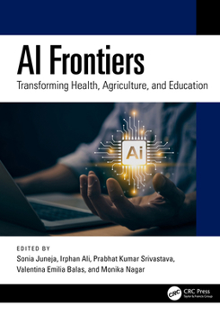 Hardcover AI Frontiers: Transforming Health, Agriculture, and Education Book