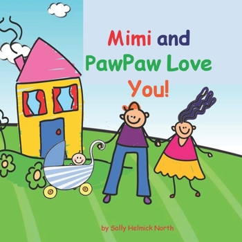 Paperback Mimi and PawPaw Love You!: baby boy version Book