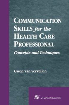 Paperback Communication Skills for the Health Care Professional: Concepts and Techniques Book