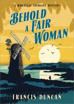 Behold a Fair Woman - Book #7 of the Mordecai Tremaine