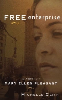 Paperback Free Enterprise: A Novel of Mary Ellen Pleasant Book