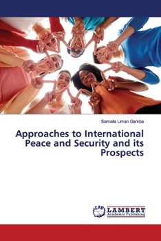 Paperback Approaches to International Peace and Security and its Prospects Book