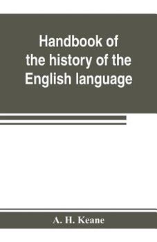 Paperback Handbook of the history of the English language, for the use of teacher and student Book