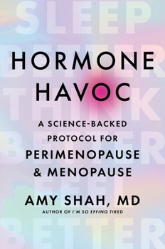 Hardcover Hormone Havoc: A Science-Backed Protocol for Perimenopause and Menopause: Sleep Better. Think Better. Feel Better. Book