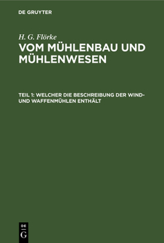 Hardcover Welcher Die Beschreibung Der Wind- Und Waffenmühlen Enthält [German] Book