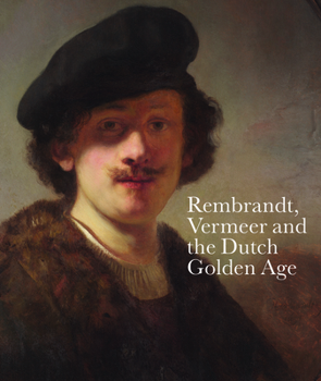 Hardcover Rembrandt, Vermeer and the Dutch Golden Age Book